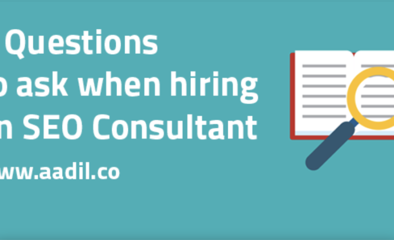  5 Questions to Ask When Hiring an SEO Consultant